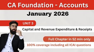 CH 1 | Unit 3 - Capital and Revenue Expenditure | Full Chapter | CA Foundation Accounts