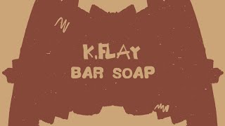 K.Flay - Bar Soap (Official Lyric Video)
