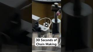 30 Seconds of Chain Making (Sound On)