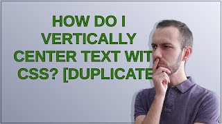 How do I vertically center text with CSS?