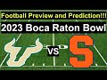 Boca raton bowl 2023 football preview and predictionwill usf or syracuse win the boca raton bowl