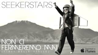 SEEKERSTARS - Non ci fermeremo mai (Figli delle stelle)