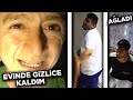 YOUTUBERLERİN EVİNE GİZLİCE GİRİP KORKUTTUM (AĞLADILAR)