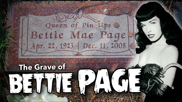 The Grave of Bettie Page - Queen of Pin-Ups   4K