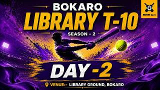 DAY- 2 LIBRARY T-10 Cricket Tournament 2026 | Bokaro | ₹1 Lakh Winner Prize | 16 Teams | Tennis Ball