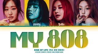 Video thumbnail of "KISS OF LIFE My 808 Lyrics (Color Coded Lyrics)"