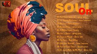 SOUL MUSIC - The Best Soul RnB Mix - Soul On by Soul On 41,906 views 1 year ago 1 hour, 25 minutes