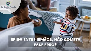 Meus filhos brigam muito: como resolver?