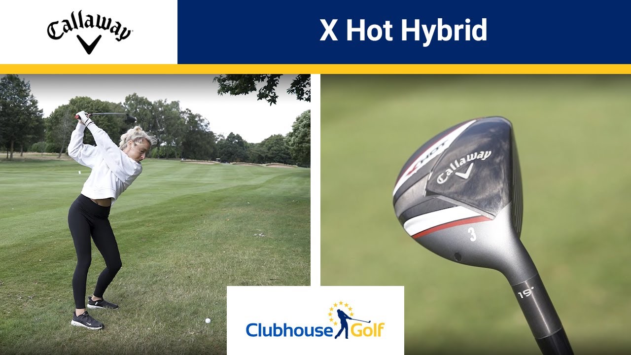 Callaway X HOT Hybrid - YouTube