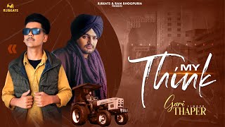 My Think l Guri Thaper l Ram Bhogpuria Latest Punjabi songs Tribute to the Sidhu Moose Wala