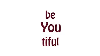 BeYOUtiful Project Documentary - Redefining Beauty