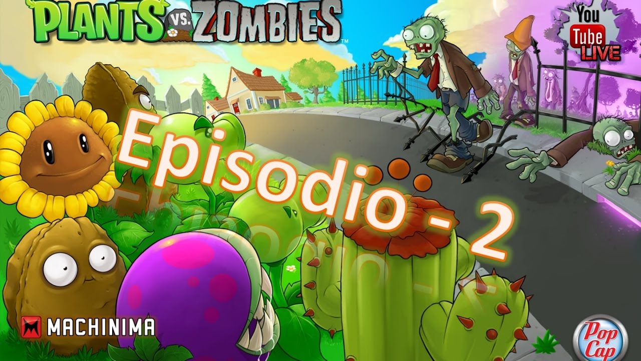 Plantas vs Zombies - Episodio 2 (LiveStream) - YouTube