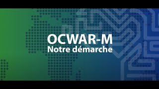 Le Projet Ocwar-M En Bref