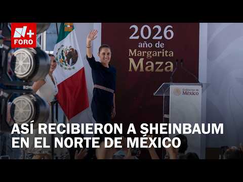 Sheinbaum Takes Her Accountability Tour to Chihuahua and Baja California