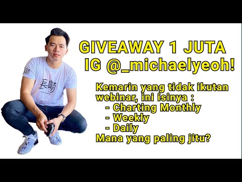 GIVEAWAY 1 JUTA di IG @_michaelyeoh! CHART MONTHLY - WEEKLY - DAILY, MANA YANG PALING JITU?