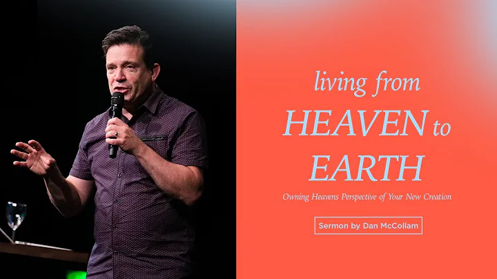 Living From Earth to Heaven - Dan McCollam