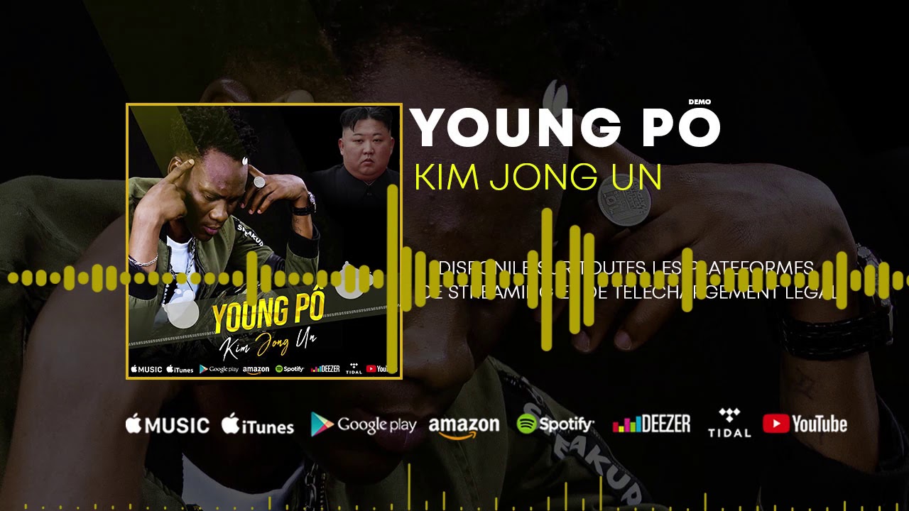 Young Pô - Kim Jong Un (Son Officiel)
