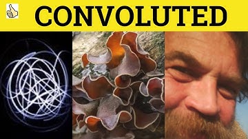 🔵 Convoluted - Convoluted Meaning - Convoluted Evamples - Convoluted Definition