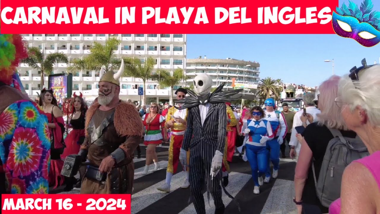Gran Canaria🌴CARNAVAL IN PLAYA DEL INGLES - MARCH 16 - 2024