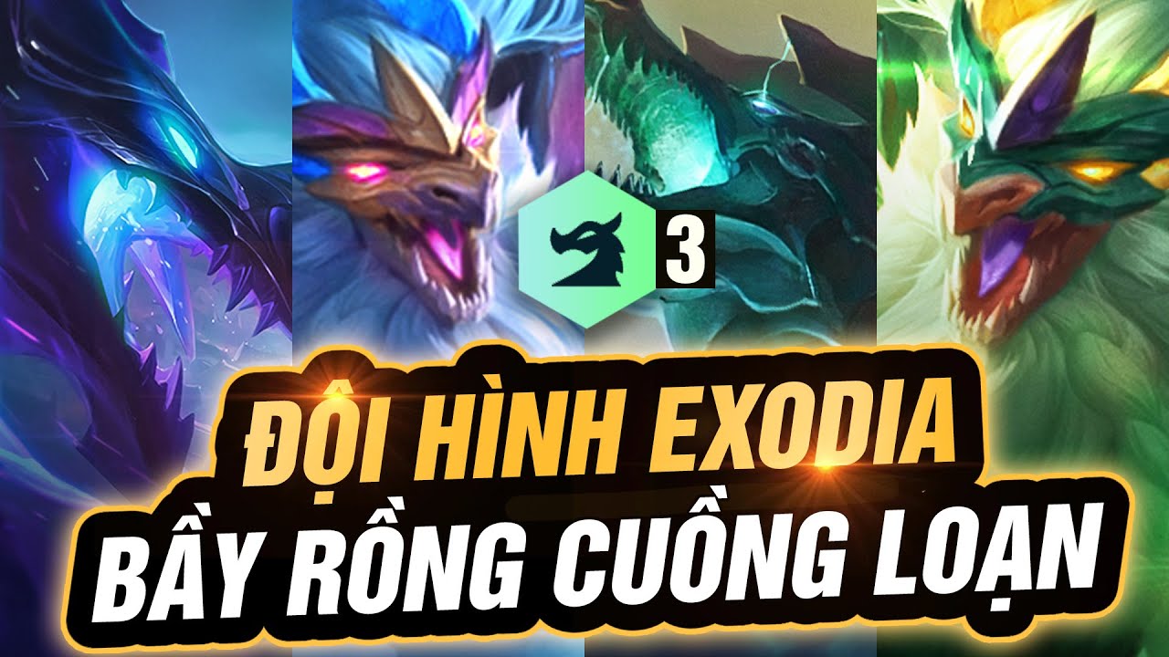 HƯỚNG DẪN XÂY DỰNG ĐỘI HÌNH EXODIA "BẦY RỒNG CUỒNG LOẠN" ĐTCL 12.12B | ĐỘI HÌNH RỒNG THẦN SIÊU KHỎE