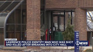 Lawrence police identify man who was shot and killed after breaking into City Hall