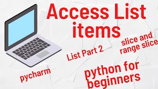 11. Access list item | how to use indexing on list | List part 2 | for beginners | Easy explanation