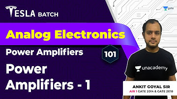 Power Amplifiers - 1 | Lec 101 | Analog Electronics | GATE Exam | Ankit Goyal