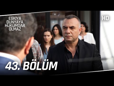 Eşkıya Dünyaya Hükümdar Olmaz 43. Bölüm | HD İZLE