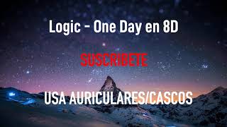 Logic - One Day | MÚSICA EN 8D