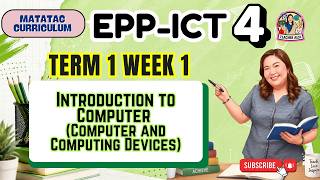 Details MATATAG EPP-ICT 4 Term 1 Week 1 - Introduction to Computer (Computer and Computing Devices Guide