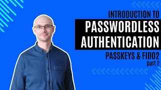 Introduction to passwordless - part 2 (Passwords, OTPs, Push Notifications)