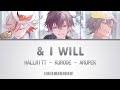 &amp; I WILL | (CROSS-BOUQUET) |FRAGARIAMEMORIES | Color-coded Lyrics [KAN/ENG/ROM]