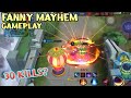 INSANE FANNY GAMEPLAY || Mayhem || MLBB