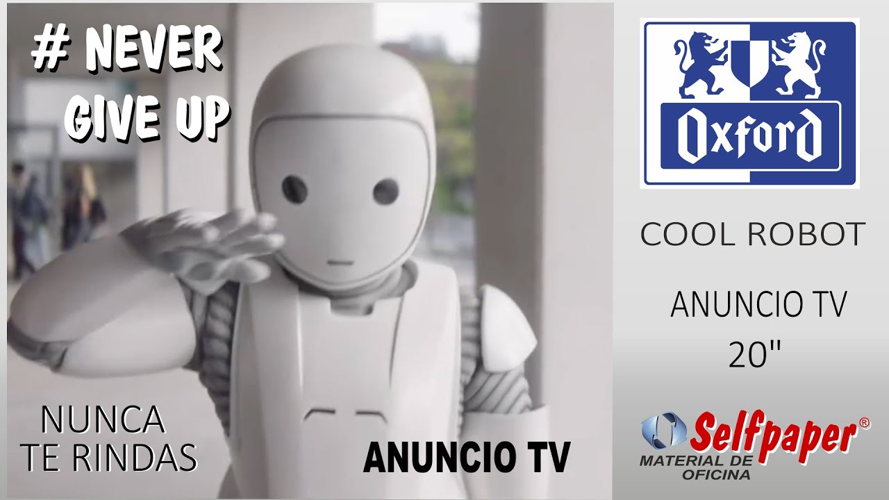 Cuadernos oxford anuncio tv spot 2017 cool robot never give up selfpaper
