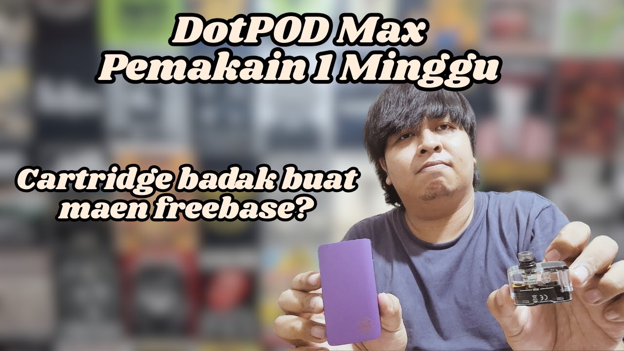 Review pemakaian 1 minggu Cartridge DotPOD MAX