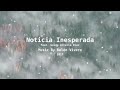 Noticia Inesperada “Unwanted News”