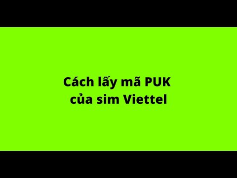 Video Cách lấy mã PUK của sim Viettel - youtube