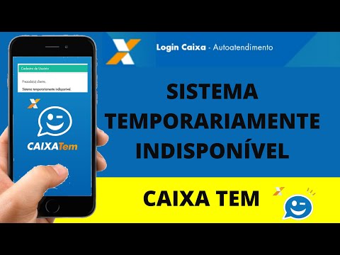 LOGIN CAIXA | SISTEMA TEMPORARIAMENTE INDISPONÍVEL | CAIXA TEM