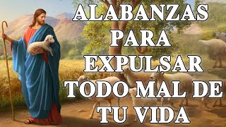 ALABANZAS PARA EXPULSAR TODO MAL DE TU VIDA ||MÚSICA CATÓLICA PARA EMPEZAR EL DÍA DE LA MANO DE DIOS