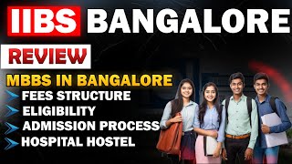 IIBS Bangalore MBA Review 2025 – Fees, Placements, Campus &amp; More! - Admission Process @9899222022