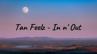 Tan Feelz - In n' Out