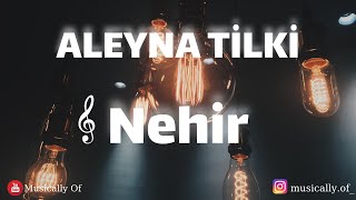 Aleyna Tilki - Nehir sözleri/lyrics/karaoke