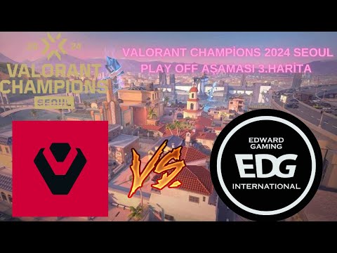 SENTİNELS VS EDWARD GAMİNG MAÇ ÖZETİ |  VALORANT CHAMPIONS 2024 SEOUL PLAY OFF AŞAMASI