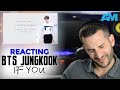 VOCAL COACH reacts to JUNGKOOK (BTS) singing IF YOU