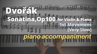 Dvořák - Sonatina in G, Op.100 for Violin and Piano, 1st Mov: Piano Accompaniment [Very Slow]