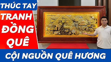 Tranh Đồng Quê Cội Nguồn Quê Hương Khảm Tam Khí Kích Thước 1m33*2m43