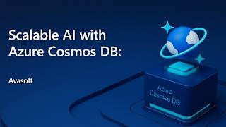 Scalable AI in Action with Azure Cosmos DB | Avasoft