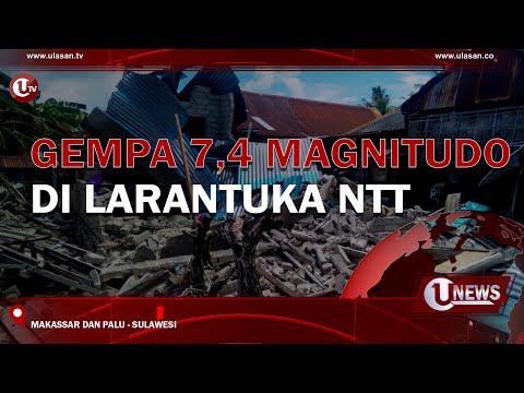 GEMPA 7,4 MAGNITUDO DI LARANTUKA NTT | U-NEWS