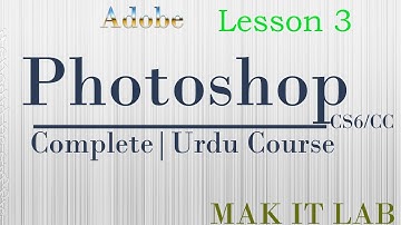 Adobe Photoshop CS6 Complete Course Urdu | Hindi Part 3