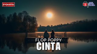 Cinta - Flop Poppy (Lirik Video)